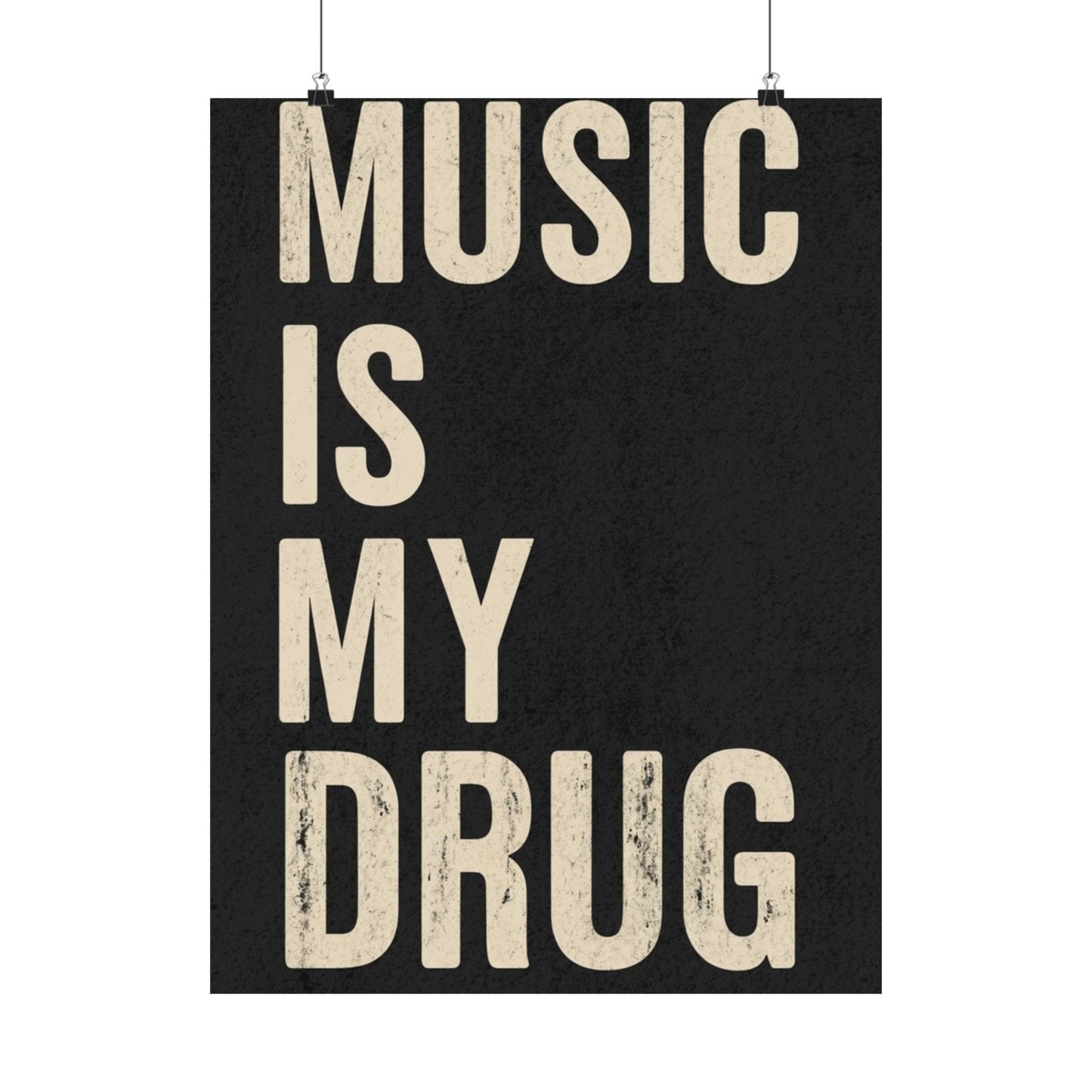 music is my drug