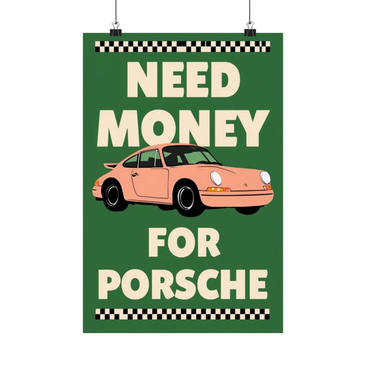 need money for Porsche