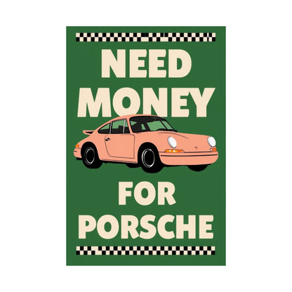 need money for Porsche