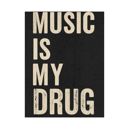 music is my drug