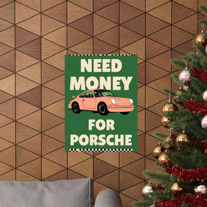 need money for Porsche