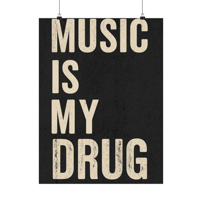 music is my drug
