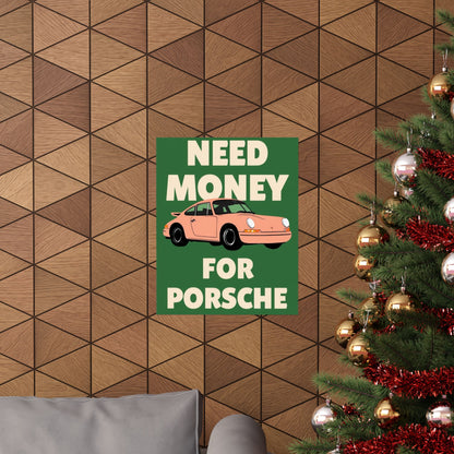 need money for Porsche