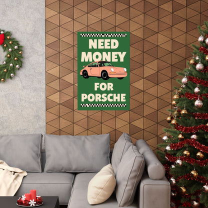 need money for Porsche
